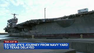 Ex-USS JFK departure delayed as decommissioned aircraft carrier prepares to leave Philadelphia