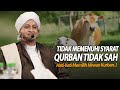 Syarat Hewan Kurban - Habib Hasan Bin Ismail Al Muhdor