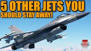 5 MORE JETS YOU SHOULD STAY AWAY FROM! BUT not because they are BAD! - War Thunder