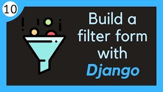 Build a dynamic filtering form with Django // 10 - Building an API