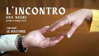 Audiolibro:  L'INCONTRO  di Ada Negri