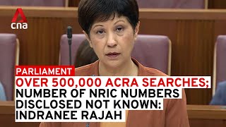 Over 500,000 ACRA searches; number of NRIC numbers disclosed unknown: Indranee Rajah