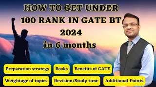 HOW TO GET UNDER 100 RANK IN GATE BT 2024 with 6 months of Preparation