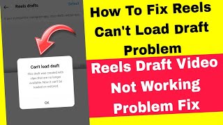 reels can't load draft | how to fix reels can't load draft | reels draft video not working