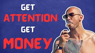 Get ATTENTION, Get MONEY - ANDREW TATE (BUSINESS ADVICE)