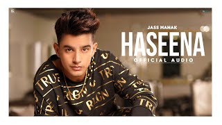 Haseena : Jass Manak | MixSingh | (Official Song) Punjabi Song 2020 | Geet MP3