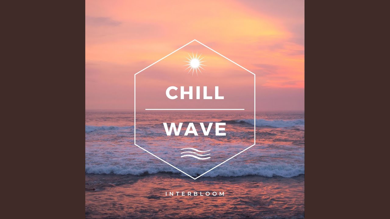 Chill Wave Youtube Music