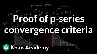 Proof of p-series convergence criteria | Series | AP Calculus BC | Khan Academy