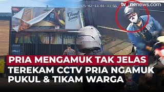 Terekam CCTV Pria Mengamuk, Pukuli Pelajar dan Tikam Warga Sampai Meninggal | Onenews Update