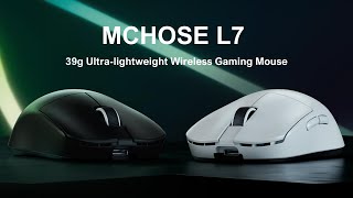 Introduce MCHOSE L7 Series 39g Ultra-Lightweight Wireless Gaming Mouse #gamingmouse #gamming #mchose