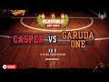 [PLAYFIELD CUP 2024] CASPER vs GARUDA ONE KU-8 (Q3-Q4)