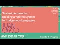 Silabario Amazónico: Building a Written System for Indigenous Languages | Juan Casco | ATypI 2021