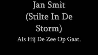 Jan Smit - Als Hij De Zee Op Gaat