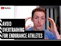 How to avoid overtraining for endurance athletes