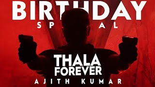 Thala Forever - Birthday Special | AJITH KUMAR | Live and Let Live