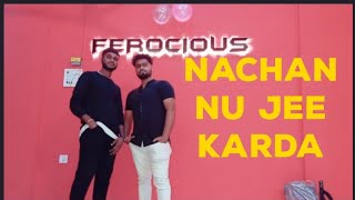 Nachne Nu Jee Karda  – Armaan Bedil x Sara Gurpal / Choreography by zakir