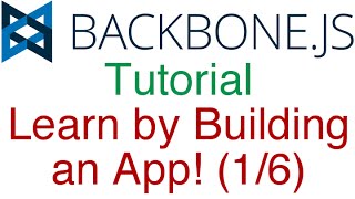 Learn Backbone.js Tutorial by Building an App! (1/6) - Models and Collections