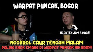 GABUT BRAY? KE PUNCAK AJA YUK NGOBROL CAUR - WARPAT PUNCAK, BOGOR