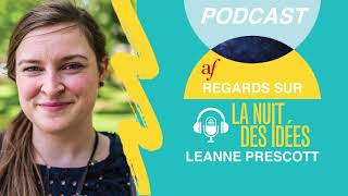 Podcast - Glimpses on the Night of Ideas with Leanne Prescott