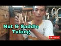 Membuat Nut dan Saddle berbahan tulang