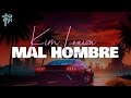 kim loaiza - mal hombre (letra/lyrics)