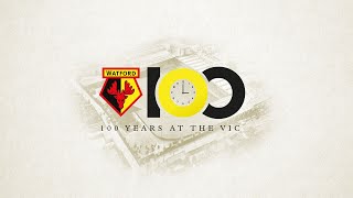100 Years At Vicarage Road | 1922-2022 | Watford FC
