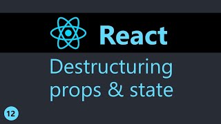 ReactJS Tutorial - 12 - Destructuring Props and State (English)