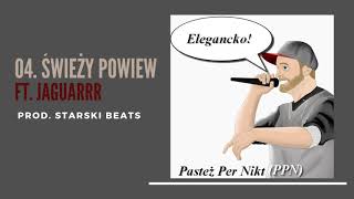 Pasteż Per Nikt ft. Jaguarrr - Świeży powiew [prod. Starski]