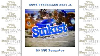 Sunkist - Good Vibrations Part II (DJ L33 Stereo Video Remaster) The Beach Boys TV Commercial 1982