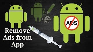 THE BEST WAY OF REMOVING ADS FROM APPLICATION || APK EDITOR PRO