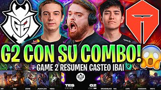 G2 SACA EL COMBO KOG'MAW + BRAUM EN EL MSI! | G2 vs TES Game 2 FASE FINAL MSI 2024 ESPAÑOL IBAI LVP