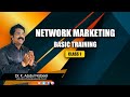 Network marketing Basic training class-1,Dr K Abdul Nabeel.