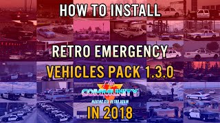 Guide: How to install Retro Emergency Vehicles Pack 1.3.0 in 2018 (Outdated)