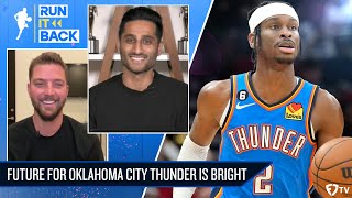 OKC Thunder Have a VERY Bright Future Ahead? | Run It Back