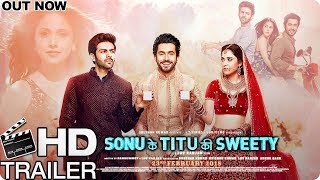 Sonu Ke Titu Ki Sweety official trailer 2018 | Kartik Aaryan | Nushrat Bharucha | Sunny Singh