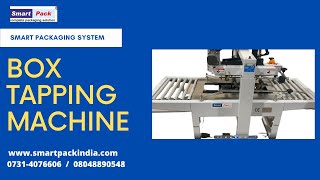 Fully Automatic Box Tapping Machine - Tapping Machine  CONTACT- +91 9109108483