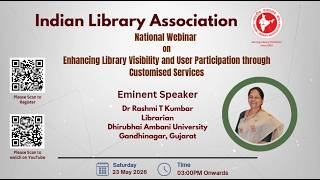 ILA Webinar on “Enhancing Library Visibility and User Participation through Customised Services"