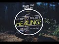 How to receive Healing? | Bro. Eddie Vilanueva