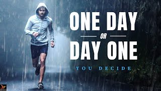 ONE DAY or DAY ONE? YOU DECIDE - Best Motivational Video for students to study for exams, work hard.