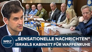 ISRAELS KABINETT FÜR WAFFENRUHE: „Die besten Nachrichten, die man sich vorstellen kann“