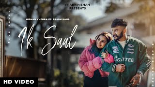 Ik Saal (Full Song) Nishan Khehra Ft. Prabh Kaur | Latest Punjabi Songs 2022 | New Punjabi Song 2022
