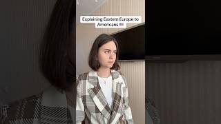 Explaining Eastern Europe To Americans Easterneurope