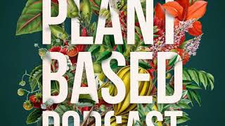 The Plant Based Podcast S3 Episode Thirteen Part 2 - Talking plant life with Chris Packham