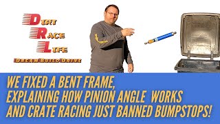 How Pinion Angle Works & Crate Racin just BANNED Bump Stops plus We Fixed a Bent Frame, and More!