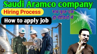 Saudi Aramco company | Hiring process / How to apply job in Saudi Aramco | Saudi Aramco recruitment