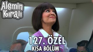 Alemin Kralı Özel Kısa Bölümler | 127