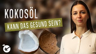 Kokosöl I 90 % gesättigte Fettsäuren! - kann das gesund sein?