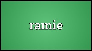 Ramie Meaning