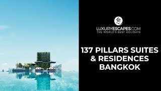 137 Pillars Suites \u0026 Residences Bangkok