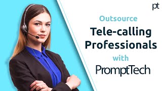 Outsource Tele-marketing Professionals with PromptTech